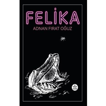 Felika - Adnan Fırat Oğuz