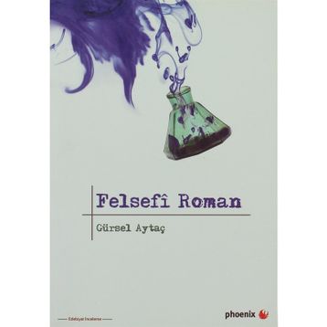 FELSEFÎ ROMAN - GÜRSEL AYTAÇ