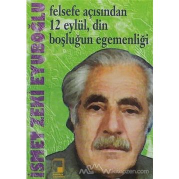 FELSEFE AÇISINDAN 12 EYLÜL, DIN BOŞLUĞUN EGEMENLIĞI - GENEL