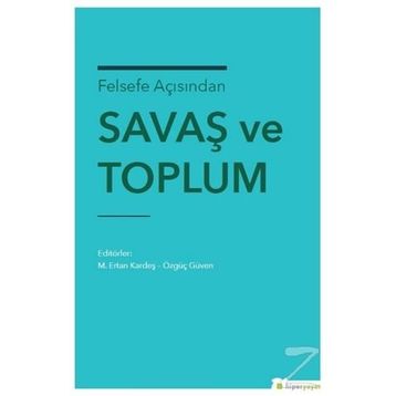 Felsefe Açısından Savaş ve Toplum - Ertan Kardeş