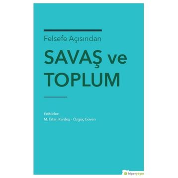 Felsefe Açısından Savaş ve Toplum - Ertan Kardeş