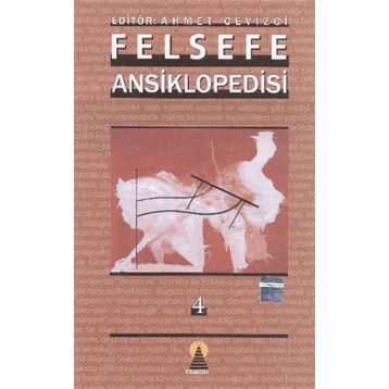 Felsefe Ansiklopedisi 4 - Ahmet Cevizci