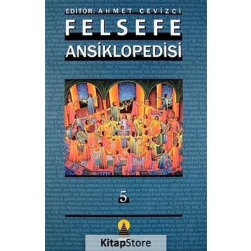 FELSEFE ANSIKLOPEDISI 5 - AHMET CEVIZCI