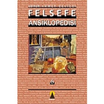 FELSEFE ANSIKLOPEDISI 6 - AHMET CEVIZCI