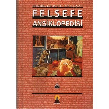 FELSEFE ANSIKLOPEDISI 6 - AHMET CEVIZCI