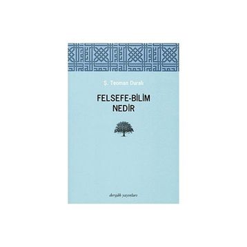 FELSEFE - BILIM NEDIR - ŞABAN TEOMAN DURALI