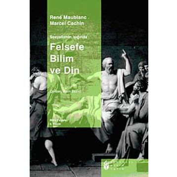FELSEFE BILIM VE DIN - RENE MAUBLANC