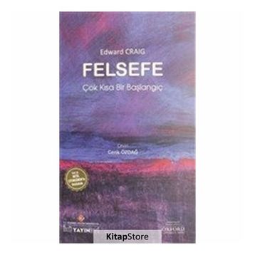 Felsefe: Çok Kısa Bir Başlangıç - Edward Craig