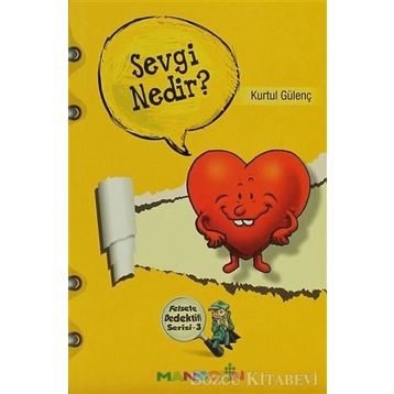 Felsefe Dedektifi Serisi - 3 Sevgi Nedir? - Kurtul Gülenç