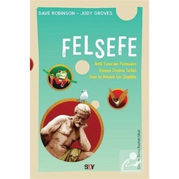 FELSEFE DÜŞÜNCENİN GELİŞİMİNİ ANLAMAK İÇİN - DAVE ROBINSON