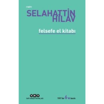 Felsefe El Kitabı - Selahattin Hilav