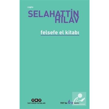 Felsefe El Kitabı - Selahattin Hilav
