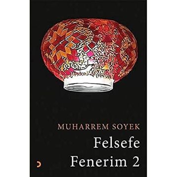 Felsefe Fenerim 3 - Muharrem Soyek