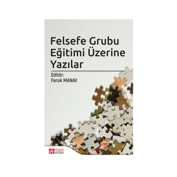 Felsefe Grubu Eğitimi Üzerine Yazılar - Kolektif