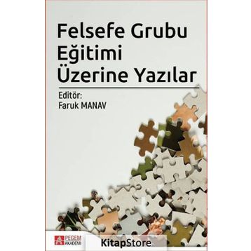 Felsefe Grubu Eğitimi Üzerine Yazılar - Kolektif