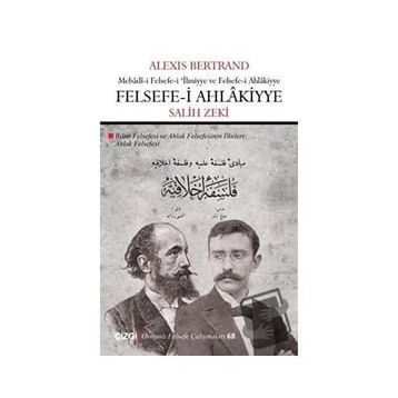 Felsefe- i Ahlakiyye - Alexis Bertrand