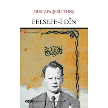 Felsefe-i Din - Mustafa Şekip Tunç