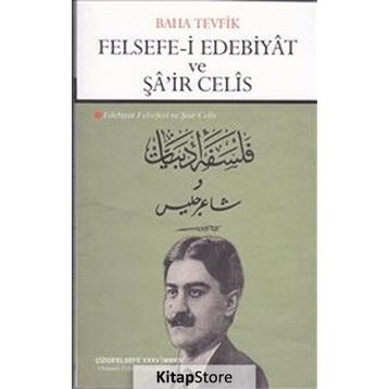 Felsefe-i Edebiyat ve Şa’ir Celis - Baha Tevfik