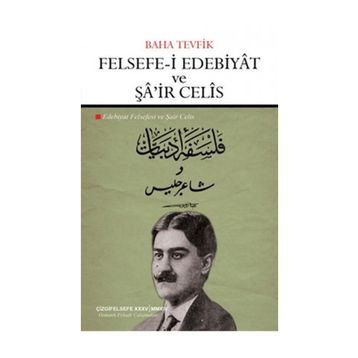 Felsefe-i Edebiyat ve Şa’ir Celis - Baha Tevfik