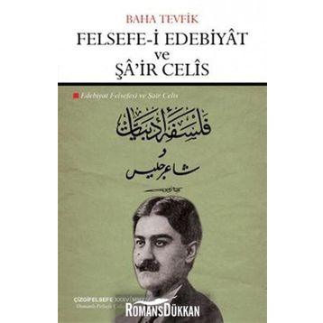 Felsefe-i Edebiyat ve Şa’ir Celis - Baha Tevfik