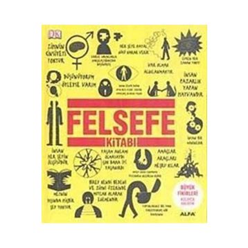 FELSEFE KİTABI (CILTLI) - CLIVE HILL;DOUGLAS BURNHAM;JOHN MARENBON;MARCUS WEEKS;PETER J. KING;WILL BUCKINGHAN