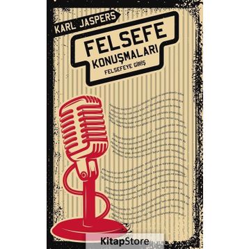 Felsefe Konuşmaları:Felsefeye Giriş - Karl Jaspers