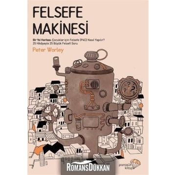 Felsefe Makinesi - Peter Worley