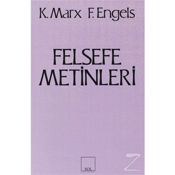 FELSEFE METINLERI - FRIEDRICH ENGELS;KARL MARX