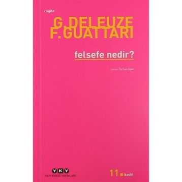 FELSEFE NEDIR? - GILLES DELEUZE;FELIX GUATTARI