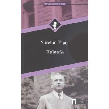 Felsefe - Nurettin Topçu