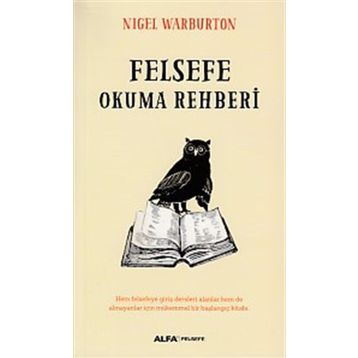 Felsefe Okuma Rehberi - Nigel Warburton