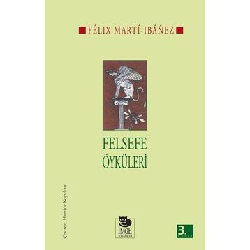 Felsefe Öyküleri Felix Marti İbanez