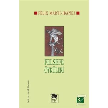 Felsefe Öyküleri Felix Marti İbanez