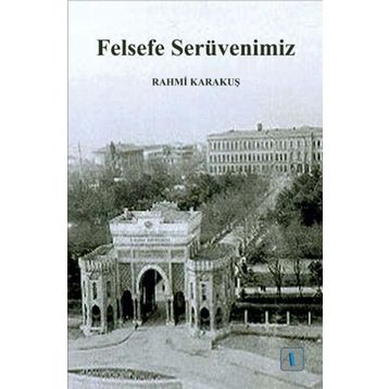 Felsefe Serüvenimiz - Rahmi Karakuş
