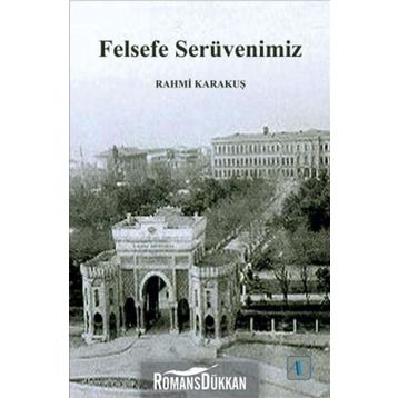 Felsefe Serüvenimiz - Rahmi Karakuş