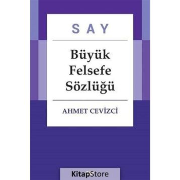 Felsefe Sözlüğü - Ahmet Cevizci