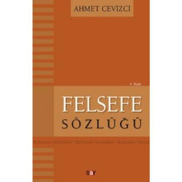 Felsefe Sözlüğü - Ahmet Cevizci