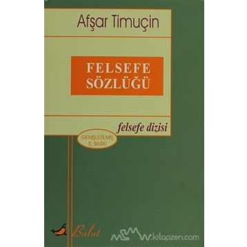Felsefe Sözlüğü - Ahmet Cevizci