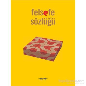 Felsefe Sözlüğü - Gülser Erçel