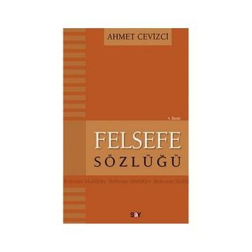 Felsefe Sözlüğü - Gülser Erçel