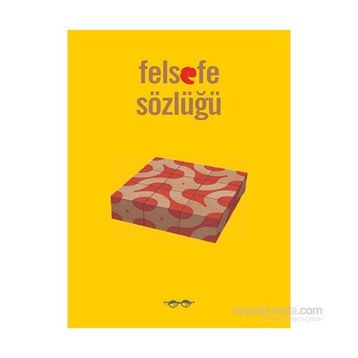 Felsefe Sözlüğü - Gülser Erçel