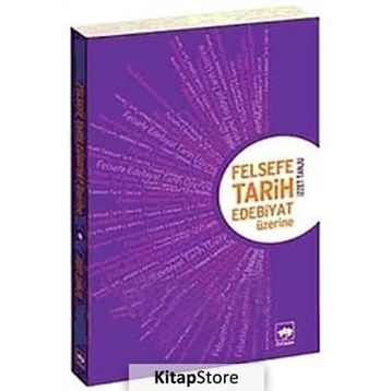 Felsefe, Tarih, Edebiyat Üzerine - İzzet Tanju