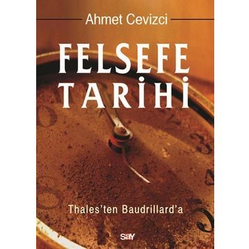 Felsefe Tarihi - Ahmet Cevizci