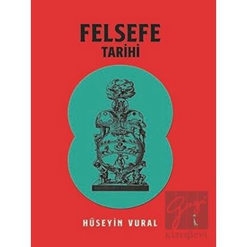 Felsefe Tarihi - Hüseyin Vural