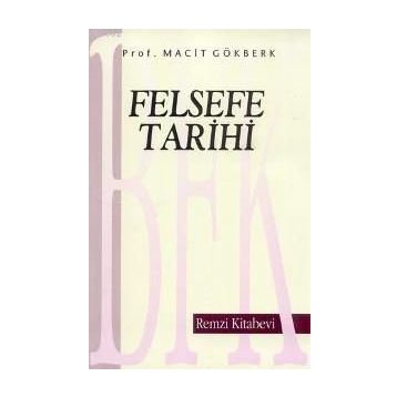 FELSEFE TARIHI - MACIT GÖKBERK