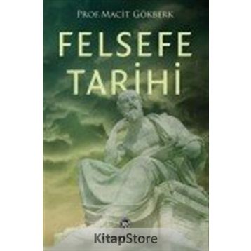 FELSEFE TARIHI - MACIT GÖKBERK
