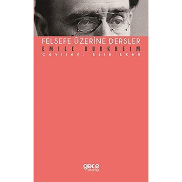 Felsefe Üzerine Dersler - Emile Durkheim