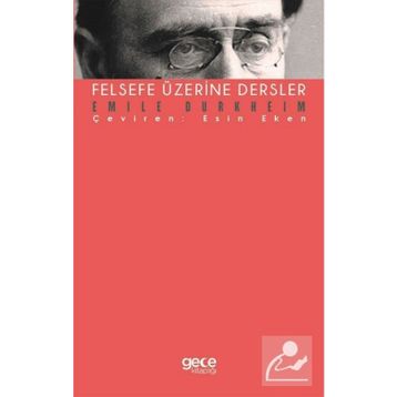 Felsefe Üzerine Dersler - Emile Durkheim