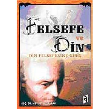 FELSEFE VE DIN - MEVLÜT ALBAYRAK