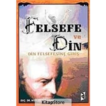 FELSEFE VE DIN - MEVLÜT ALBAYRAK